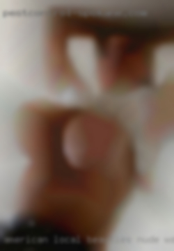 American local beauties nude wamen pissgng in Martinsville VA.