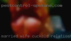 Married wife cuckold relatioships.
